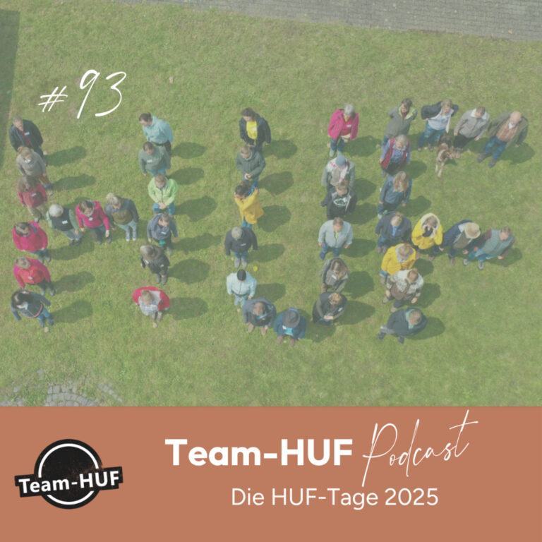 Folge 93: Unsere HUF-Tage 2025 sind ins Wasser gefallen…