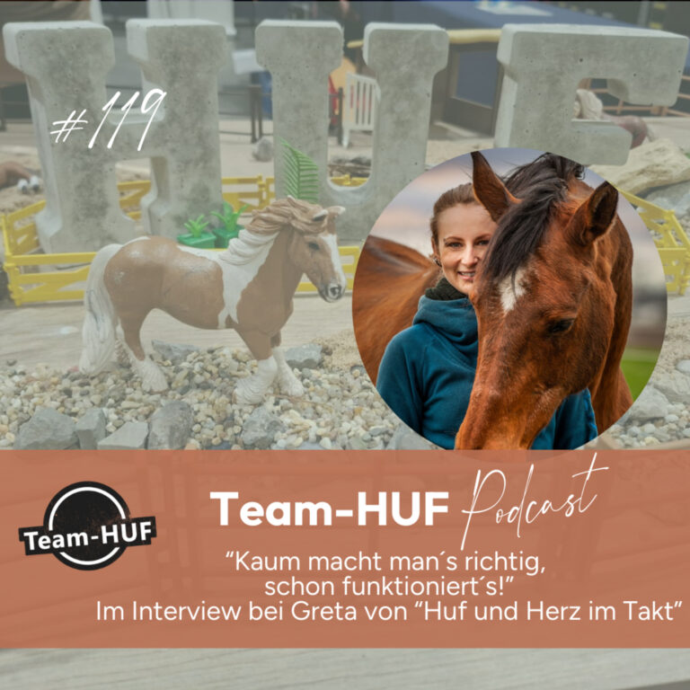 Folge 119: “Kaum macht man´s richtig, schon funktioniert´s!” Im Interview bei Greta von “Huf und Herz im Takt”