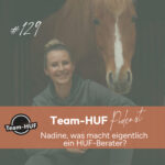 Folge 129: Vom Hufe selbst bearbeiten zum HUF-Berater