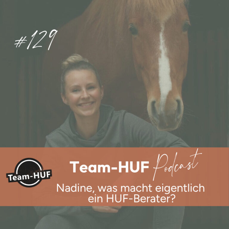 Folge 129: Vom Hufe selbst bearbeiten zum HUF-Berater